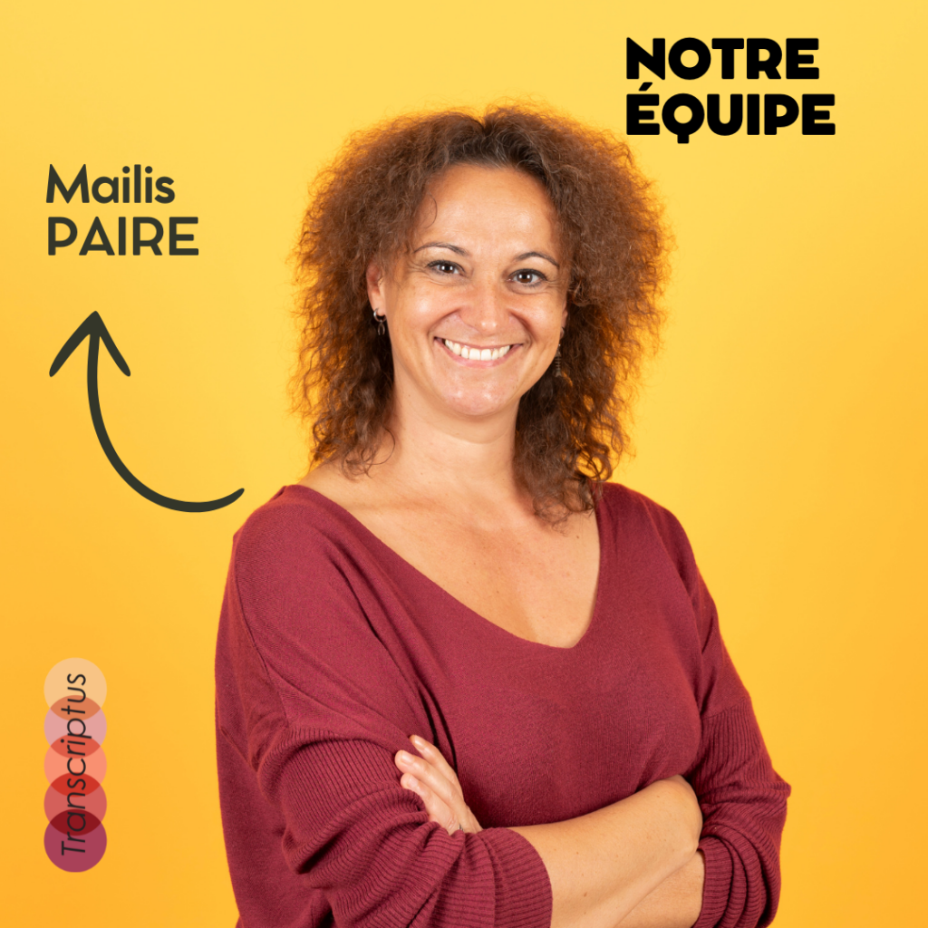 Interview de Mailis Paire, Rédactrice de débats et Responsable des Ressources Externes chez Transcriptus - 1 - Transcriptus